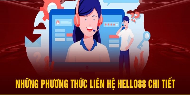 Các hình thức liên hệ Hello88 mà bạn cần biết